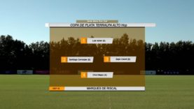 Copa de Plata Terralpa (Alto) – Marques de Riscal vs Dos Lunas La Hacienda