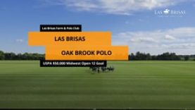 USPA Midwest Open 12 Goal – Las Brisas v Oak Brook Polo