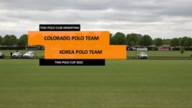 Thai Polo Cup 2022 – Colorado vs. Korea