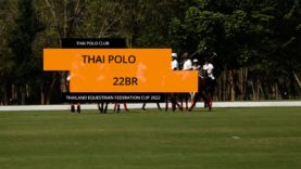Thai Equestrian Federation Cup – Thai Polo v 22BR