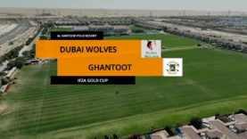IFZA Gold Cup – Dubai Wolves vs Ghantoot