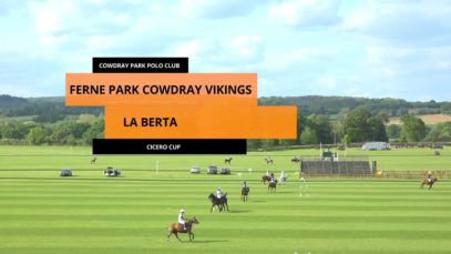 CICERO CUP 2023 – Ferne Park Cowdray Vikings vs La Berta