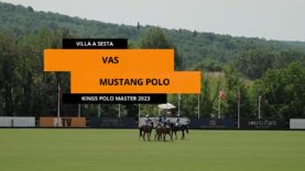 Kings Polo Masters 2023 – VAS vs Mustang