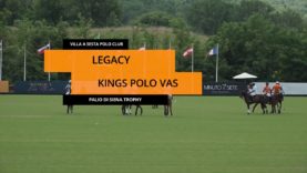 Palio di Siena Trophy – Legacy vs Kings Polo VAS