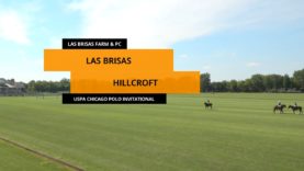 USPA Chicago Polo Invitational Cup 14 Goal Final – Las Brisas v Hillcroft