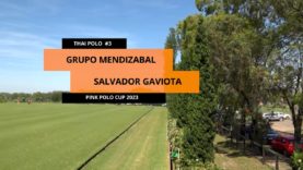 Thai Polo Cup 2023 – Grupo Mendizabal vs Salvador Gaviota