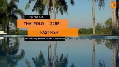Thailand Equestrian Federation Cup 2023 – 22BR – Thai Polo – Fast Fish – 2nd Day