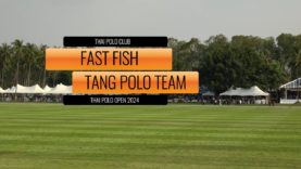 Thai Polo Open – Fast Fish vs Tang Polo Team – final 20-01-24