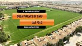 Dubai Gold Cup 2024 – Dubai Wolves vs Uae Polo