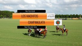 Thai Polo Cup 2024 – Los Machitos vs Campanulata
