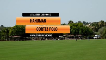 Copa Joseph McMicking – Hanuman vs Cortez Polo