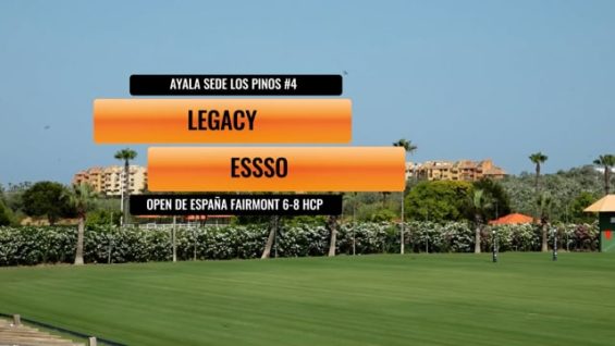 Open De España 6-8 HCP- Legacy vs Essso