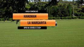 Open DE España – Hanuman vs La Margarita