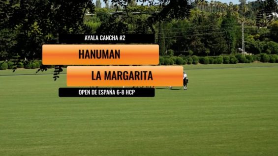 Open DE España – Hanuman vs La Margarita