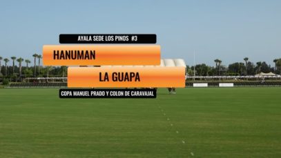 Copa Memorial Manuel Prado y Colon De Caravajal – Hanuman Vs La Guapa