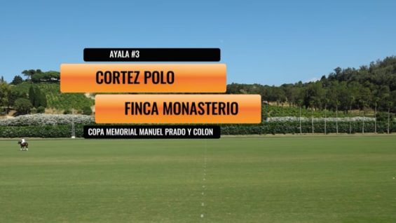 Copa Memorial Manuel Prado y Colon De Caravajal 6-8 HCP – Cortez Polo Vs Finca Monasterio