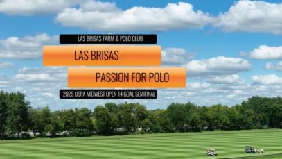 2025 USPA MIDWEST OPEN 14 GOAL – SEMIFINAL LAS BRISAS VS PASSION FOR POLO – V01