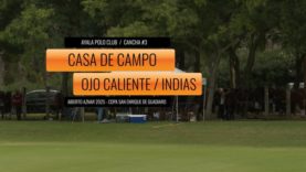 Abierto Aznar 2025 – Copa San Enrique de Guadiaro – Casa de Campo vs Ojo Caliente / Indias