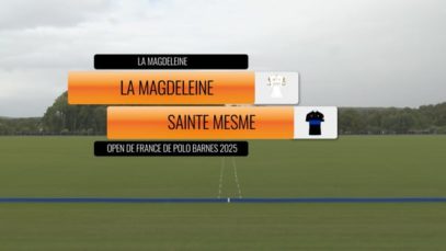 Open de France de Polo Barnes 2025 – La Magdeleine vs Sainte Mesme