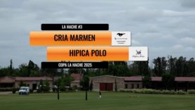 Copa La Hache – Cria Marmen vs Hipica Polo