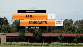 Copa La Hache – La Fe vs Ronin Capital