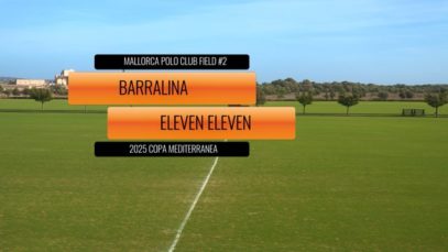 Copa Mediterranea – Barralina Vs Eleven Eleven