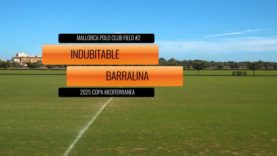 Copa Mediterranea – Indubitable Vs Barralina