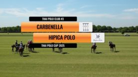 Thai Polo Cup 2025 – Carbenella v Hipica Polo