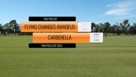 Thai Polo Cup 2025 – Flying Changes Amadeus vs Carbenella