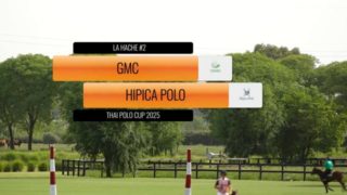 Thai Polo Cup 2025 – GMC vs Hipica Polo