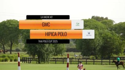 Thai Polo Cup 2025 – GMC vs Hipica Polo