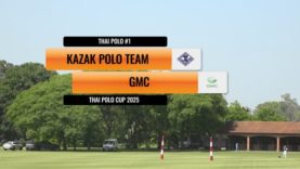 Thai Polo Cup 2025 – Kazak Polo Team vs GMC