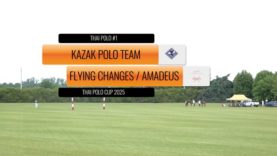 Thai Polo Cup 2025 – Kazak vs Flying Changes / Amadeus