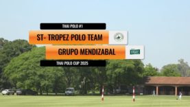 Thai Polo Cup 2025 – St. Tropez Polo Team vs Grupo Mendizabal