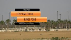 Kings Polo Gold Cup Final 2026 – Egyptian Police vs Kings Polo