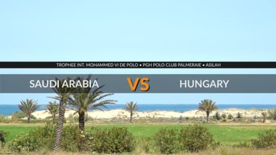 MOHAMMED VI INTERNATIONAL POLO TROPHY – SAUDI VS HUNGARY