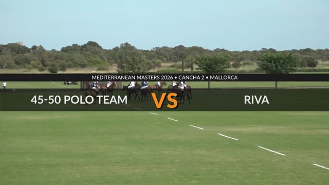 Mediterranean Master 2026 – 45-50 Polo Team Vs Riva