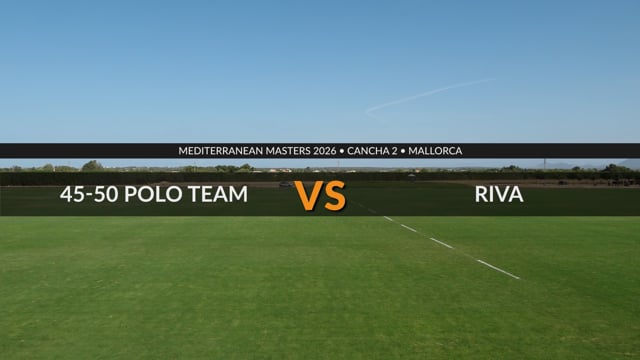 Mediterranean Master 2026 – 45-50 Polo Team Vs Riva