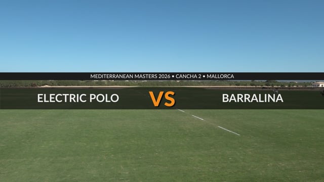 Mediterranean Master 2026 – Electric Polo Vs Barralina