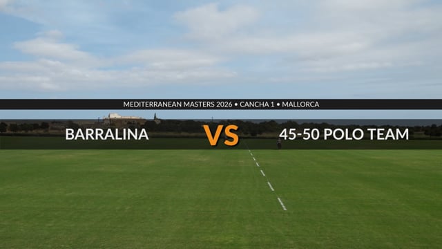 Mediterranean Masters – Barralina vs 45-50 Polo