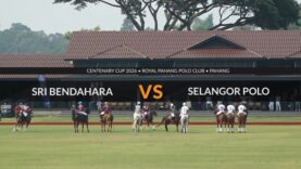 Centenary Cup 2026 – Sri Bendahara Vs Selangor Polo