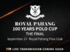 Centenary Cup Final 2026 – Royal Pahang vs Jogo Polo
