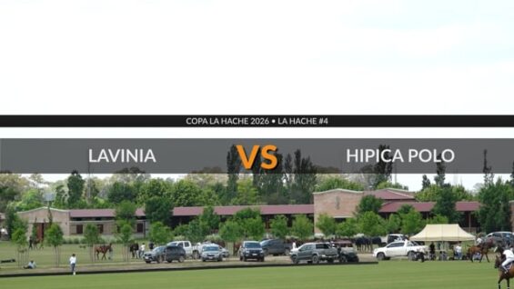 COPA LA HACHE 2026 – LAVINIA VS HIPICA POLO